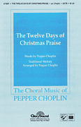 The 12 Days of Christmas Praise SATB choral sheet music cover Thumbnail